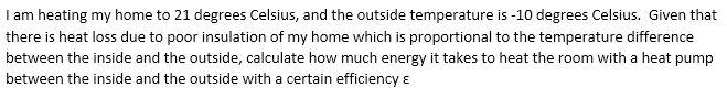 I Am Heating My Home To 21 Degrees Celsius And The Outside Temperature Is 10 Degrees Celsius Given That There Is Heat 1