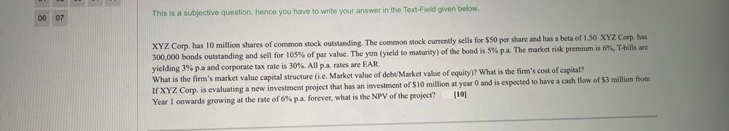 This Is A Subjective Question Hence You Have To Write Your Answer In The Text Field Given Below 06 07 Xyz Corp Has 10 1