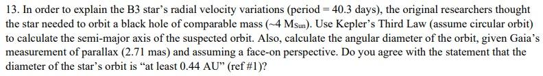 13 In Order To Explain The B3 Star S Radial Velocity Variations Period 40 3 Days The Original Researchers Thought 1