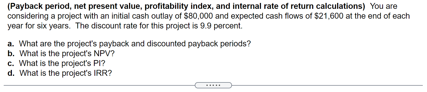 Payback Period Net Present Value Profitability Index And Internal Rate Of Return Calculations You Are Considering A 1