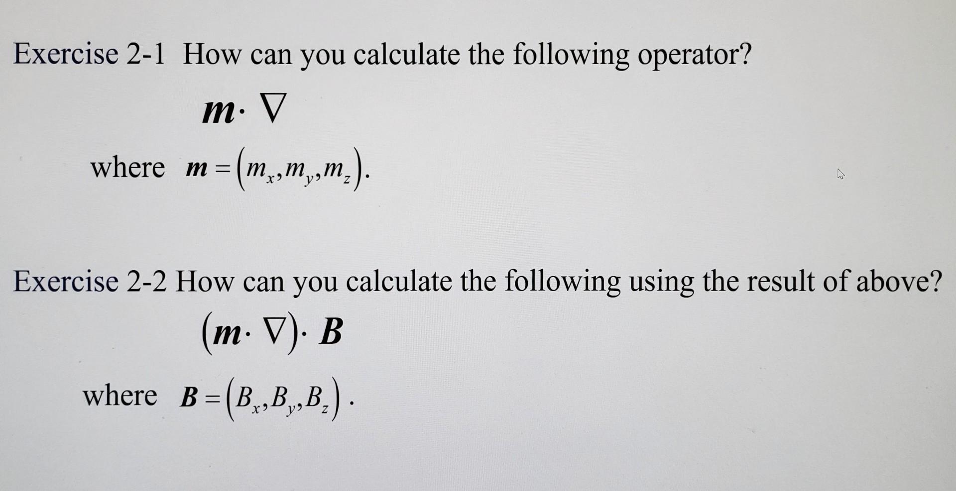 Exercise 2 1 How Can You Calculate The Following Operator M V Where M Mm M M M Exercise 2 2 How Can You Calcu 1