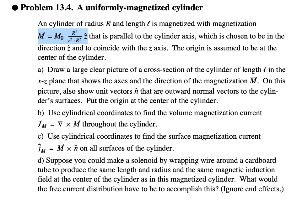 Problem 13 4 A Uniformly Magnetized Cylinder An Cylinder Of Radius R And Length Is Magnetized With Magnetization M R2 1