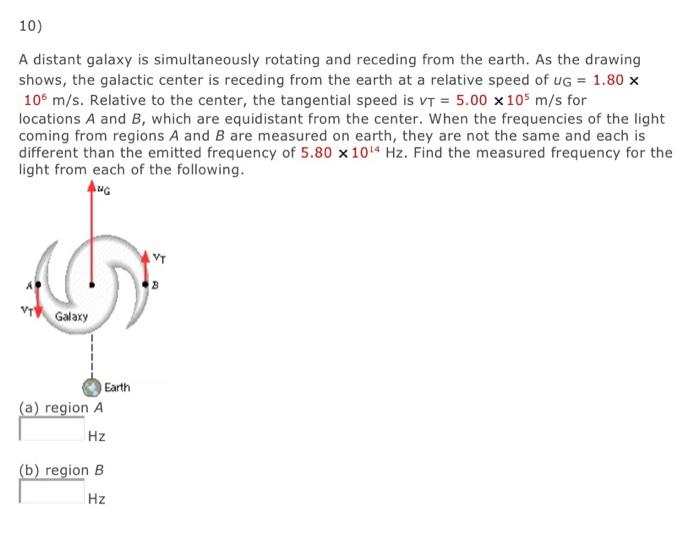10 A Distant Galaxy Is Simultaneously Rotating And Receding From The Earth As The Drawing Shows The Galactic Center I 1