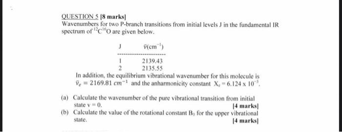 Question 5 18 Marks Wavenumbers For Two P Branch Transitions From Initial Levels In The Fundamental Ir Spectrum Of Co A 1