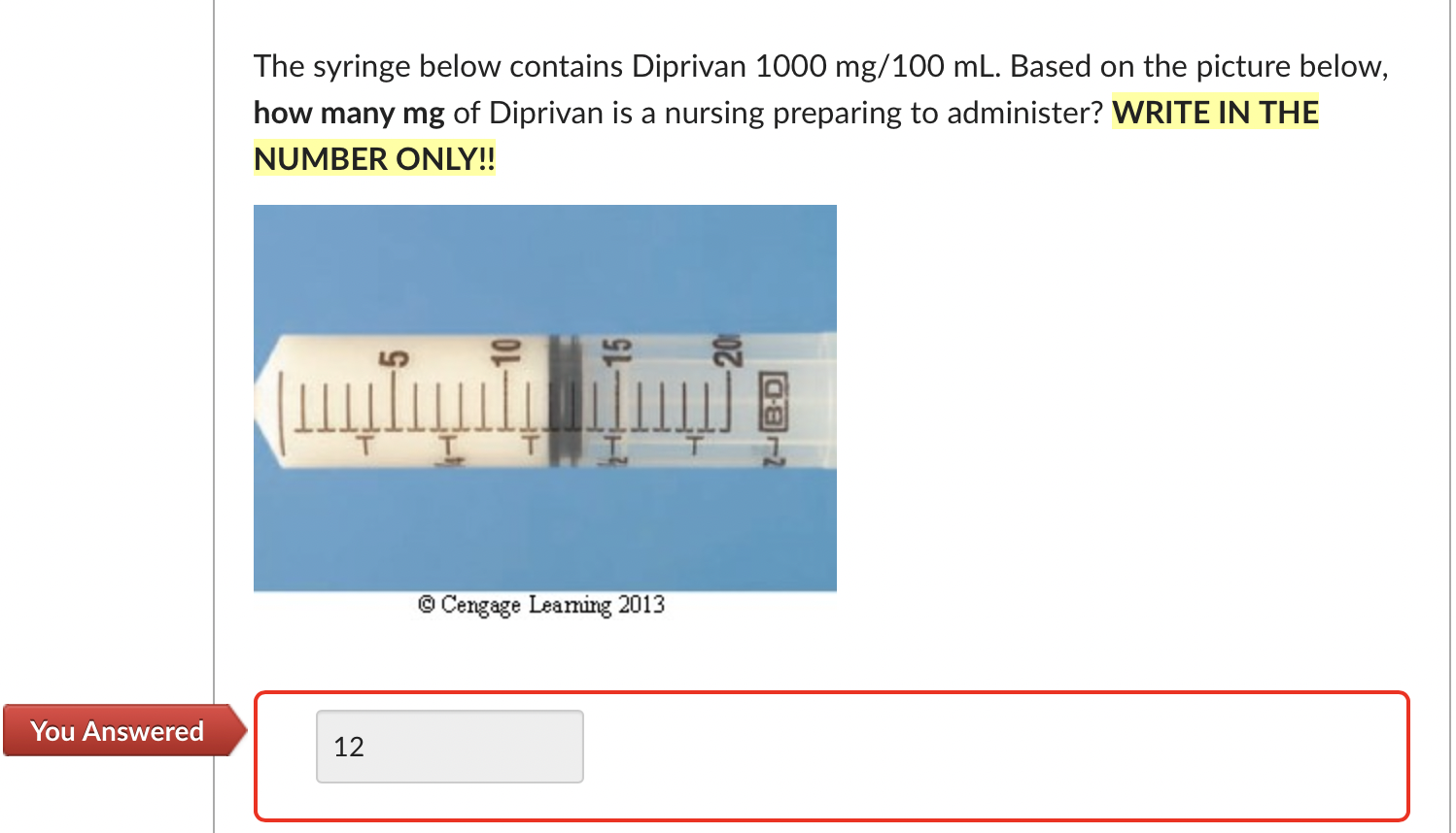 The Syringe Below Contains Diprivan 1000 Mg 100 Ml Based On The Picture Below How Many Mg Of Diprivan Is A Nursing Pre 1