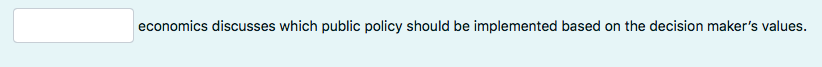 Economics Discusses Which Public Policy Should Be Implemented Based On The Decision Maker S Values 1