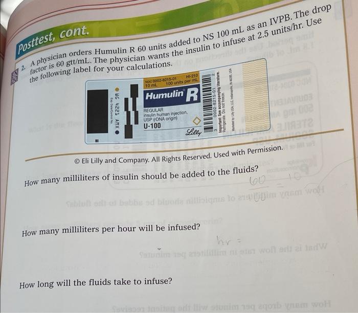 Posttest Cont 12 A Physician Orders Humulin R 60 Units Added To Ns 100 Ml As An Ivpb The Drop Factor Is 60 Gtt Ml T 1
