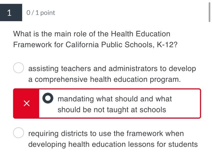 1 0 1 Point What Is The Main Role Of The Health Education Framework For California Public Schools K 12 Assisting Teach 1