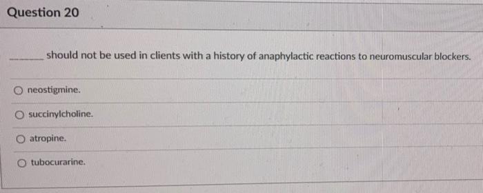Question 17 A Muscarinic Agonist That Stimulates The Detrusor Muscle Is Contraindicated In Clients With O Nasal Congesti 4