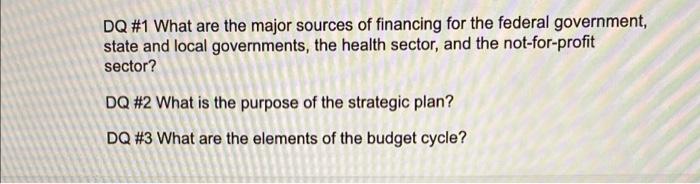 Dq 1 What Are The Major Sources Of Financing For The Federal Government State And Local Governments The Health Sector 1
