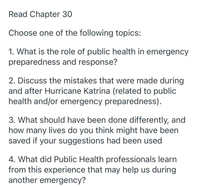 Read Chapter 30 Choose One Of The Following Topics 1 What Is The Role Of Public Health In Emergency Preparedness And R 2