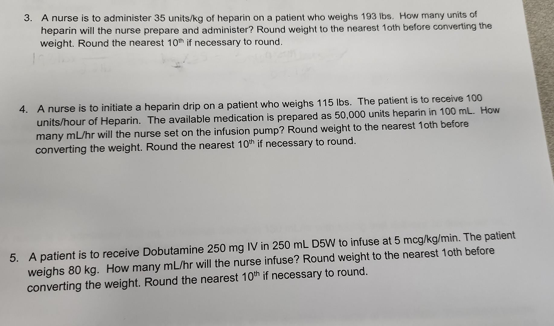 3 A Nurse Is To Administer 35 Units Kg Of Heparin On A Patient Who Weighs 193 Lbs How Many Units Of Heparin Will The N 1