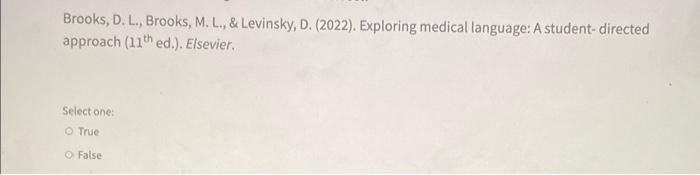 Brooks D L Brooks M L Levinsky D 2022 Exploring Medical Language A Student Directed Approach 11th Ed 1