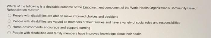 Which Of The Following Is A Desirable Outcome Of The Empowerment Component Of The World Health Organization S Community 1