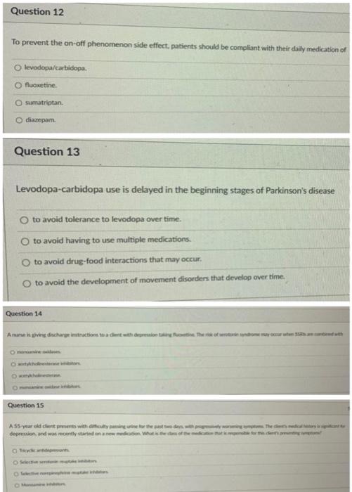 Question 12 To Prevent The On Off Phenomenon Side Effect Patients Should Be Compliant With Their Daily Medication Of O 1