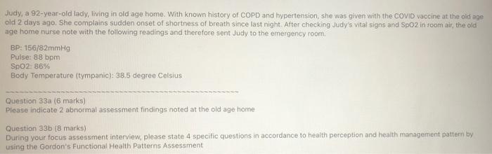 Judy A 92 Year Old Lady Living In Old Age Home With Known History Of Copd And Hypertension She Was Given With The Co 1
