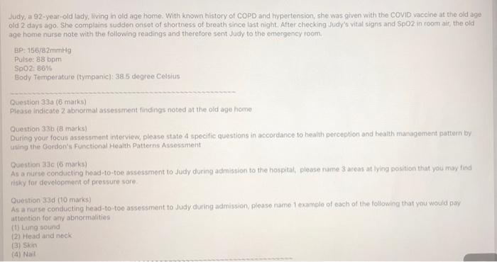 Judy A 92 Year Old Lady Living In Old Age Home With Known History Of Copd And Hypertension She Was Given With The Co 1