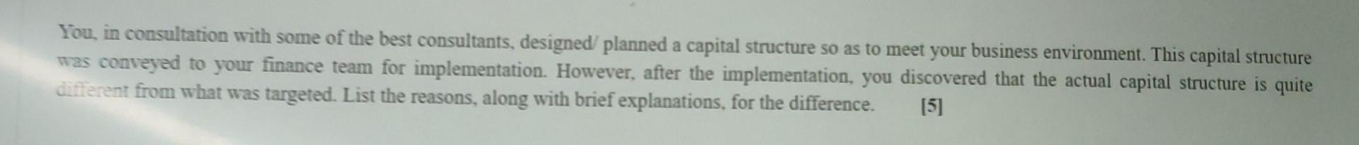 You In Consultation With Some Of The Best Consultants Designed Planned A Capital Structure So As To Meet Your Business 1