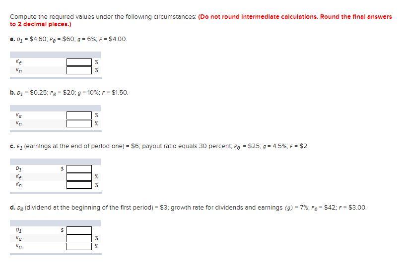 Compute The Required Values Under The Following Circumstances Do Not Round Intermediate Calculations Round The Final 1