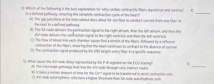 4 4 Which Of The Following Is The Best Explanation For Why Cardiac Contractile Fibers Depolarize And Contract In A Def 1
