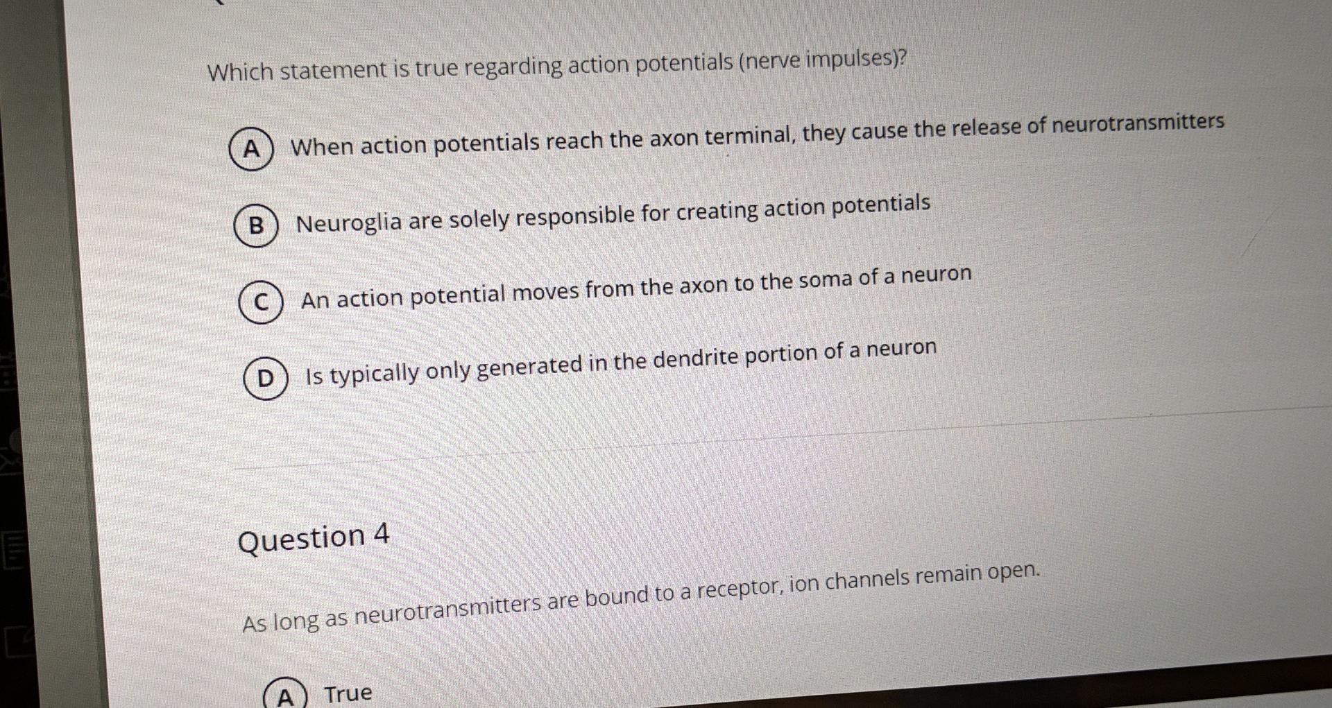 Which Statement Is True Regarding Action Potentials Nerve Impulses A When Action Potentials Reach The Axon Terminal 3