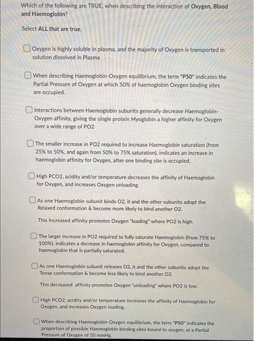 Which Of The Following Are True When Describing The Interaction Of Oxygen Blood And Haemoglobin Select All That Are T 1