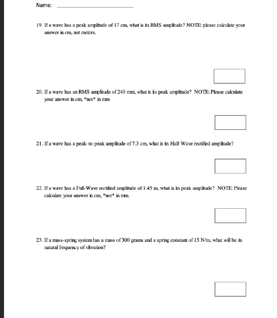 Name 19 If A Wave Has A Peak Amplitude Of 17 Cm What Is Its Rms Amplitude Note Please Calculate Your Answer In Cm 1