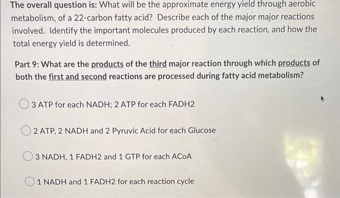 The Overall Question Is What Will Be The Approximate Energy Yield Through Aerobic Metabolism Of A 22 Carbon Fatty Acid 1