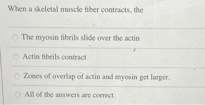 When A Skeletal Muscle Fiber Contracts The The Myosin Fibrils Slide Over The Actin Actin Fibrils Contract Zones Of Over 1