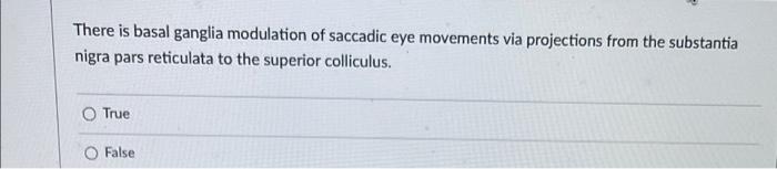 There Is Basal Ganglia Modulation Of Saccadic Eye Movements Via Projections From The Substantia Nigra Pars Reticulata To 1