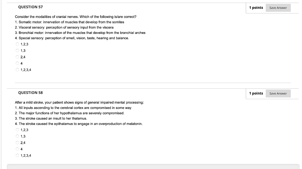 Question 57 1 Points Save Answer Consider The Modalities Of Cranial Nerves Which Of The Following Is Are Correct 1 So 1