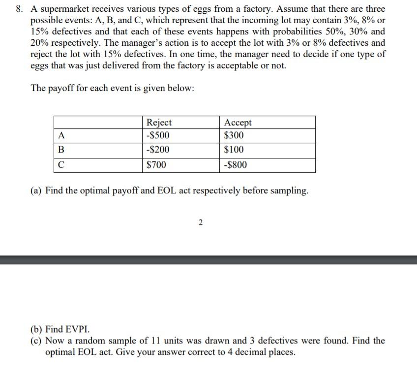 8 A Supermarket Receives Various Types Of Eggs From A Factory Assume That There Are Three Possible Events A B And C 1