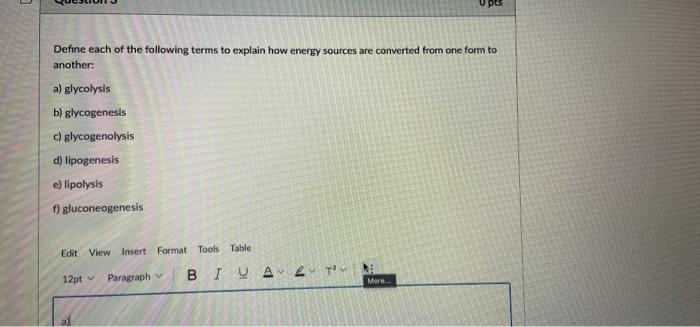 Up Define Each Of The Following Terms To Explain How Energy Sources Are Converted From One Form To Another A Glycolysi 1