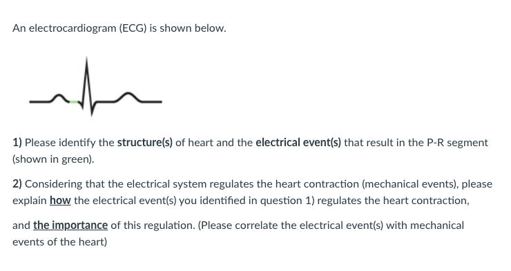 An Electrocardiogram Ecg Is Shown Below Whe 1 Please Identify The Structure S Of Heart And The Electrical Event S 1