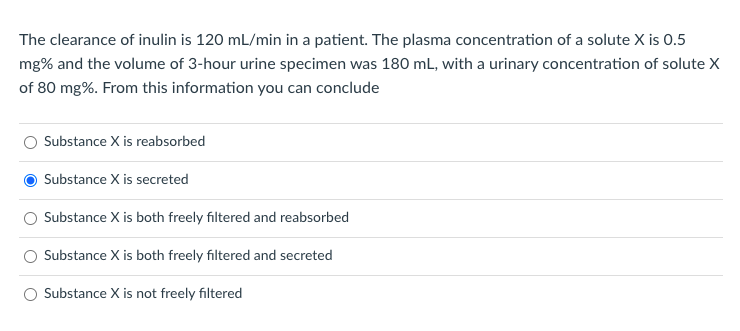 The Clearance Of Inulin Is 120 Ml Min In A Patient The Plasma Concentration Of A Solute X Is 0 5 Mg And The Volume Of 1