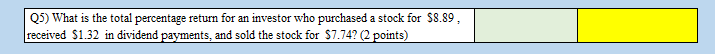 3 What Is The Total Percentage Return For An Investor Who Purchased A Stock For 8 89 Received 1 32 In Dividend Payme 1