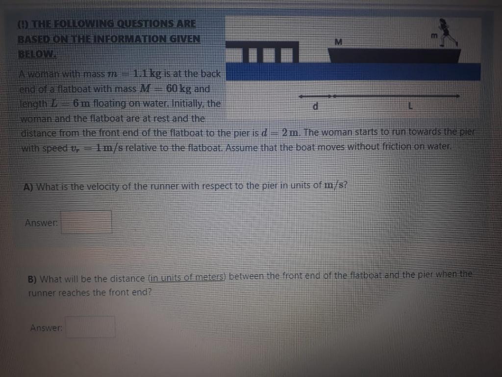 O The Following Questions Are Based On The Information Given Below A Woman With Mass M 11 Kg Is At The Back End Of A 1