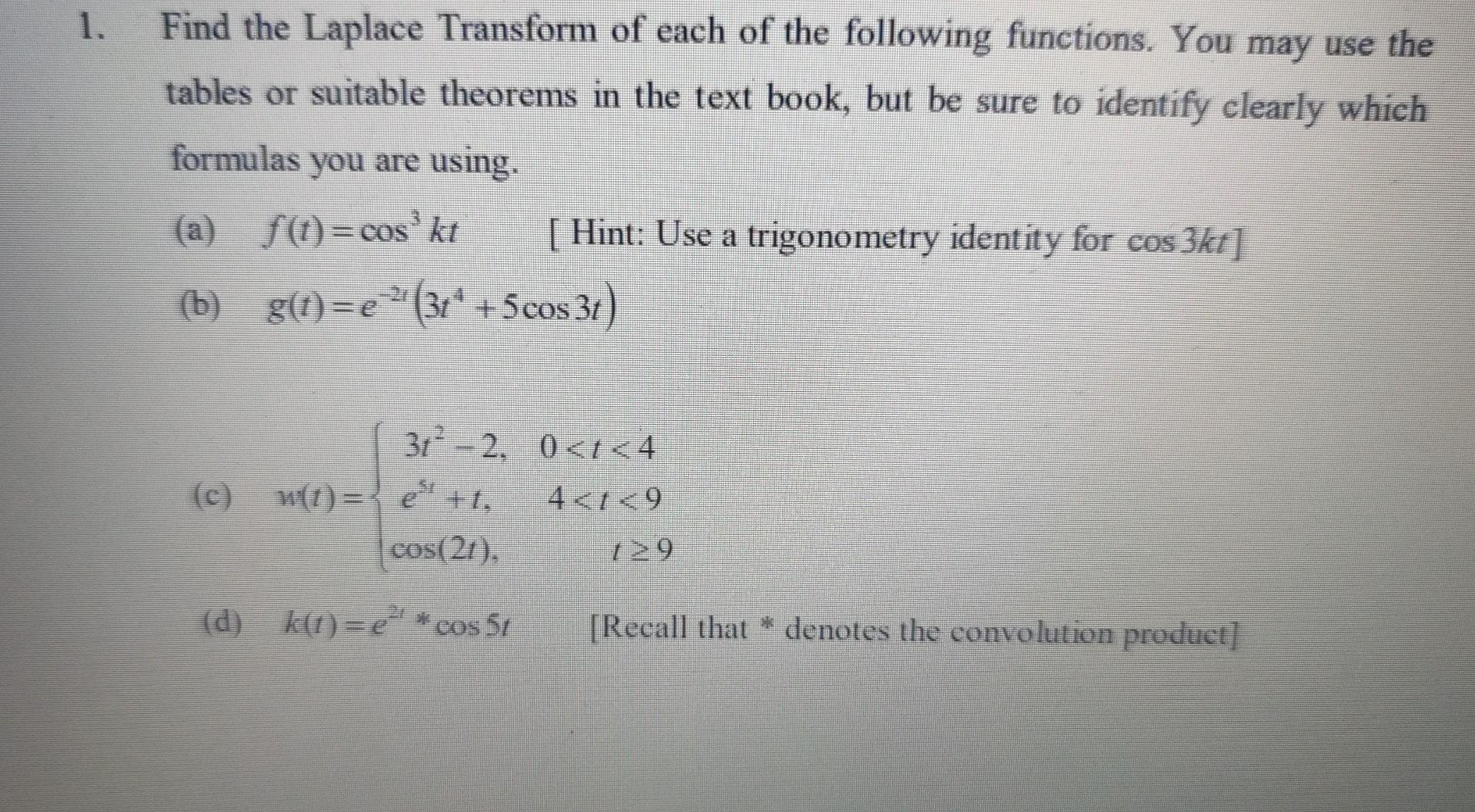 1 Find The Laplace Transform Of Each Of The Following Functions You May Use The Tables Or Suitable Theorems In The Tex 1