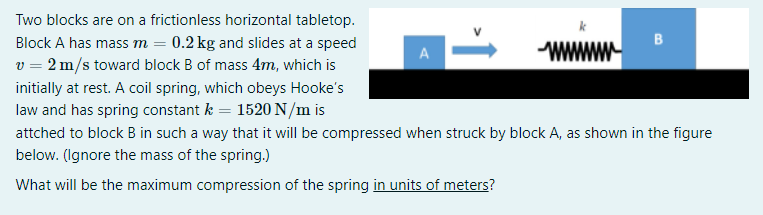 Two Blocks Are On A Frictionless Horizontal Tabletop Block A Has Mass M 0 2 Kg And Slides At A Speed B A W V 2 M S To 1