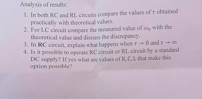 Analysis Of Results 1 In Both Rc And Rl Circuits Compare The Values Of T Obtained Practically With Theoretical Values 1
