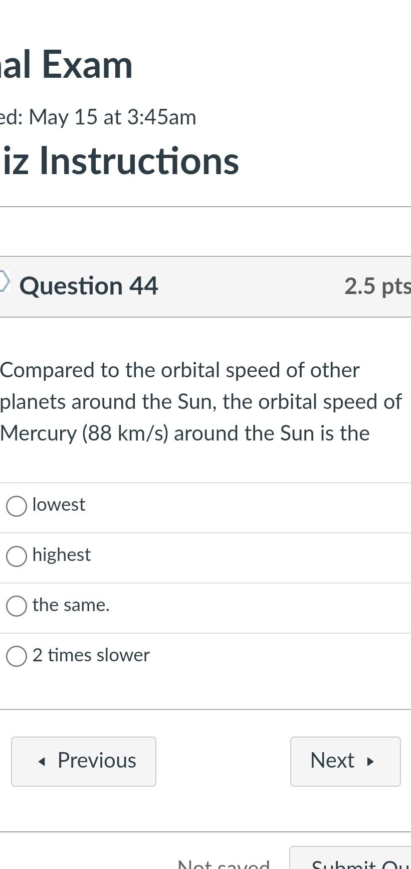 Al Exam Ed May 15 At 3 45am Iz Instructions Question 44 2 5 Pts Compared To The Orbital Speed Of Other Planets Around 1