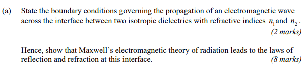 A State The Boundary Conditions Governing The Propagation Of An Electromagnetic Wave Across The Interface Between Two 1