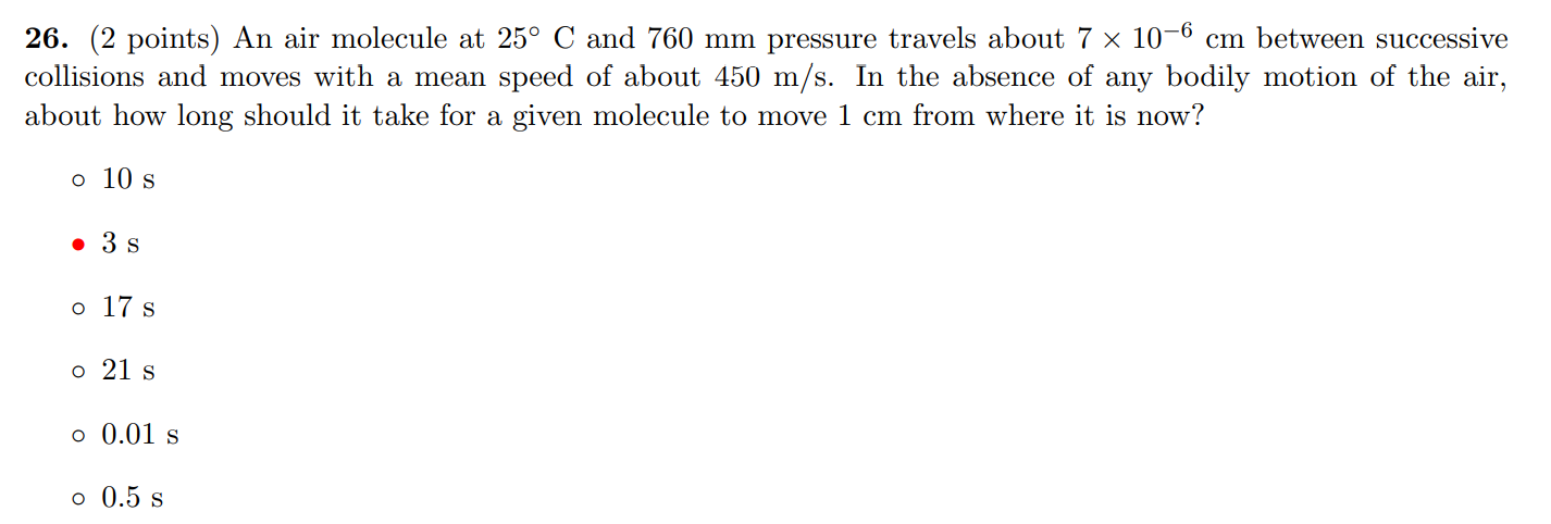 26 2 Points An Air Molecule At 25 C And 760 Mm Pressure Travels About 7 X 10 6 Cm Between Successive Collisions And 1