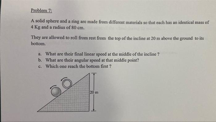 Problem 7 A Solid Sphere And A Ring Are Made From Different Materials So That Each Has An Identical Mass Of 4 Kg And A 1