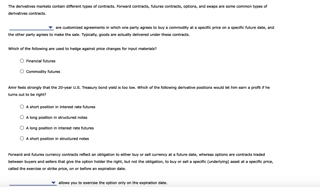 The Derivatives Markets Contain Different Types Of Contracts Forward Contracts Futures Contracts Options And Swaps A 1