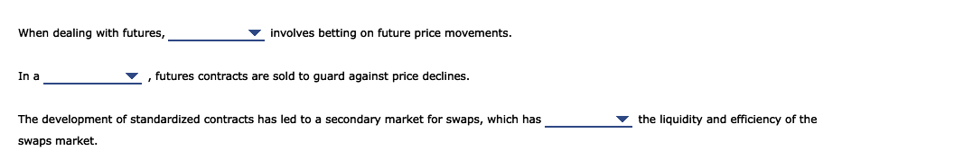 When Dealing With Futures Involves Betting On Future Price Movements In A Futures Contracts Are Sold To Guard Agains 1
