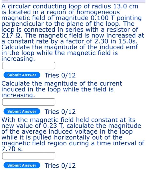 A Circular Conducting Loop Of Radius 13 0 Cm Is Located In A Region Of Homogeneous Magnetic Field Of Magnitude 0 100 T P 1