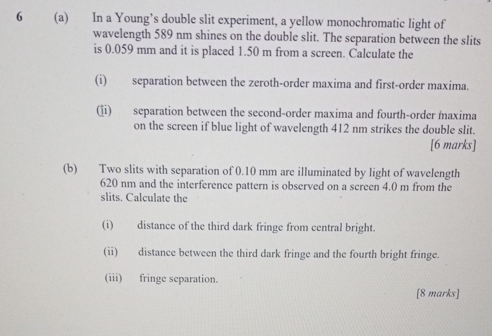 6 A In A Young S Double Slit Experiment A Yellow Monochromatic Light Of Wavelength 589 Nm Shines On The Double Slit 1