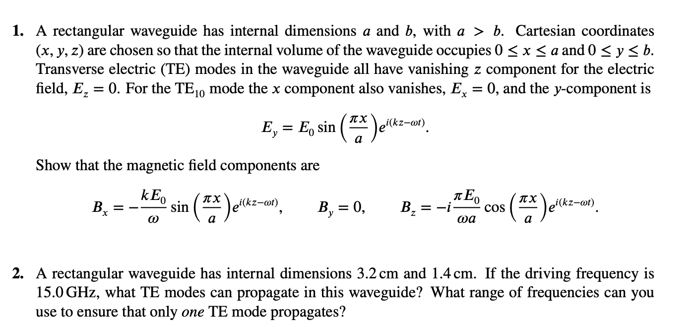 1 A Rectangular Waveguide Has Internal Dimensions A And B With A B Cartesian Coordinates X Y Z Are Chosen So Th 1
