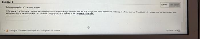 Question 1 In The Wration Of Charge Experiment The Blue And While Che Producerarented With Her To Change Them And Then T 1